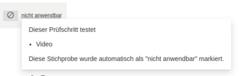 Anzeige der Anmerkung dass die Stichprobe autoamtisch als Nicht anwendbar markiert wurde auf Basis des testbaren Merkmals "Video".